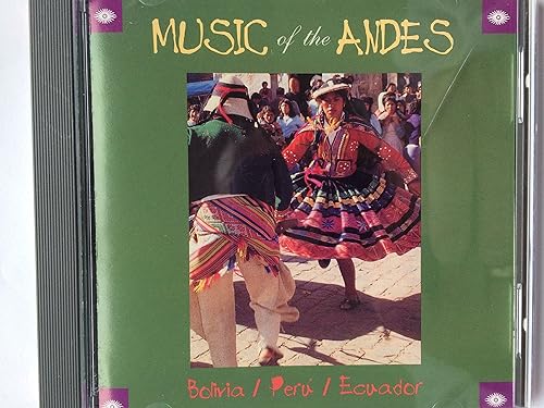 Music Of The Andes Bolivia Peru Ecuador
