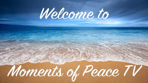 Moments of Peace TV - Momentos de Paz TV