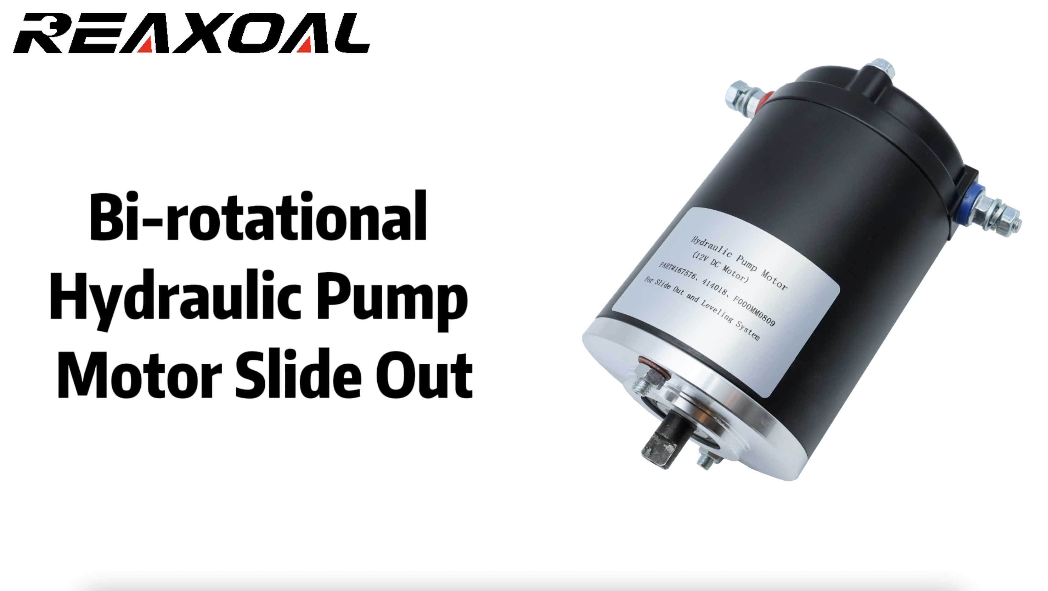 REAXOAL Bi-rotational Hydraulic Pump Motor Slide Out Replacement