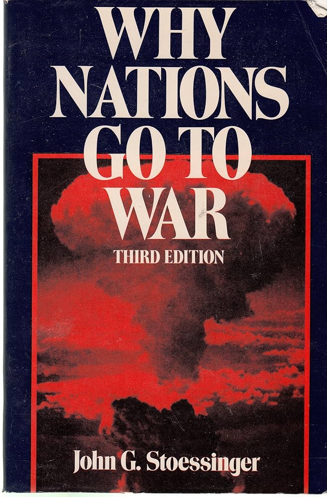 洋書 Why Nations Go To War John G.Stoessinger Why Nations go to War: Stoessinger, John George
