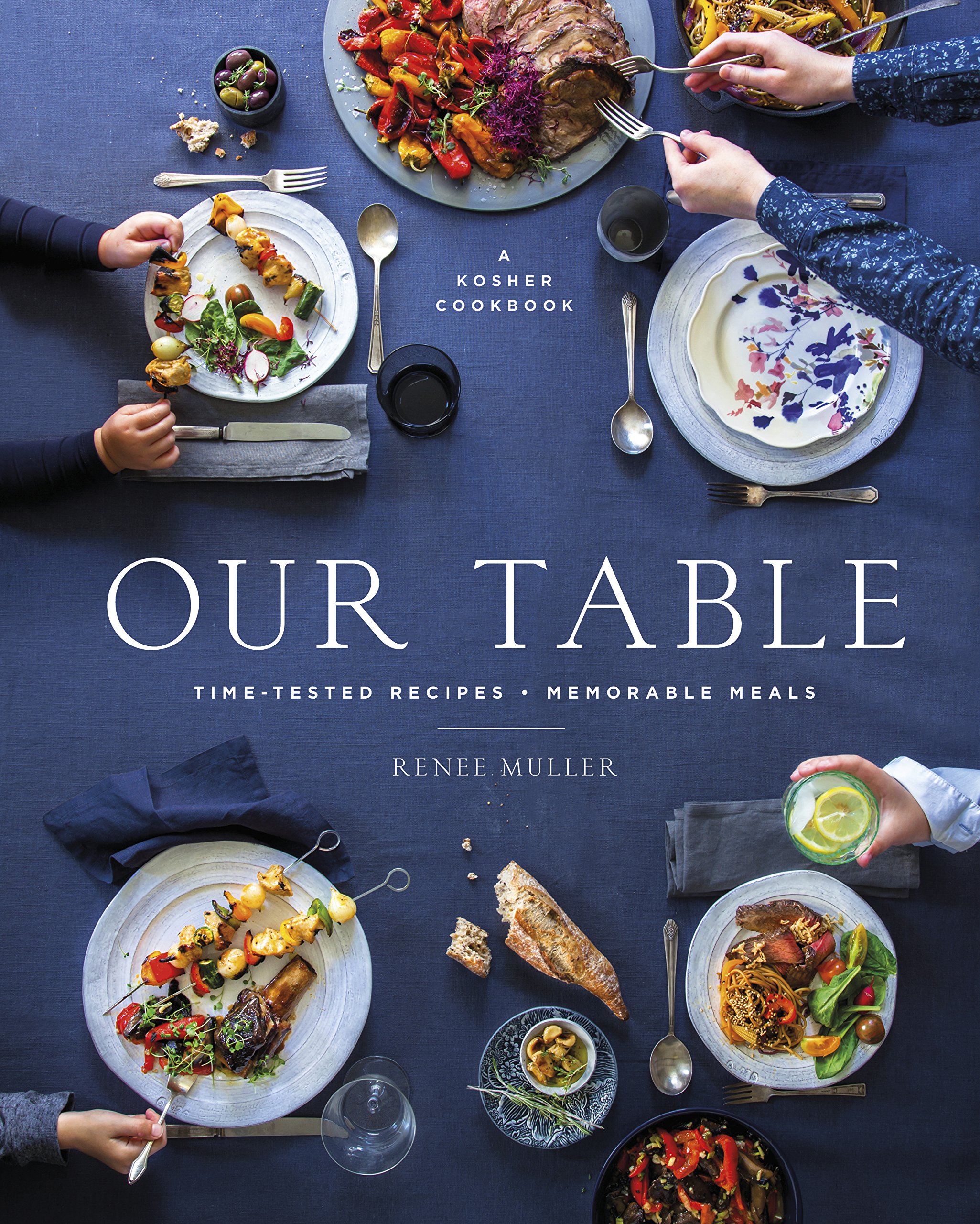 Our Table: Time-Tested Recipes, Memorable Meals