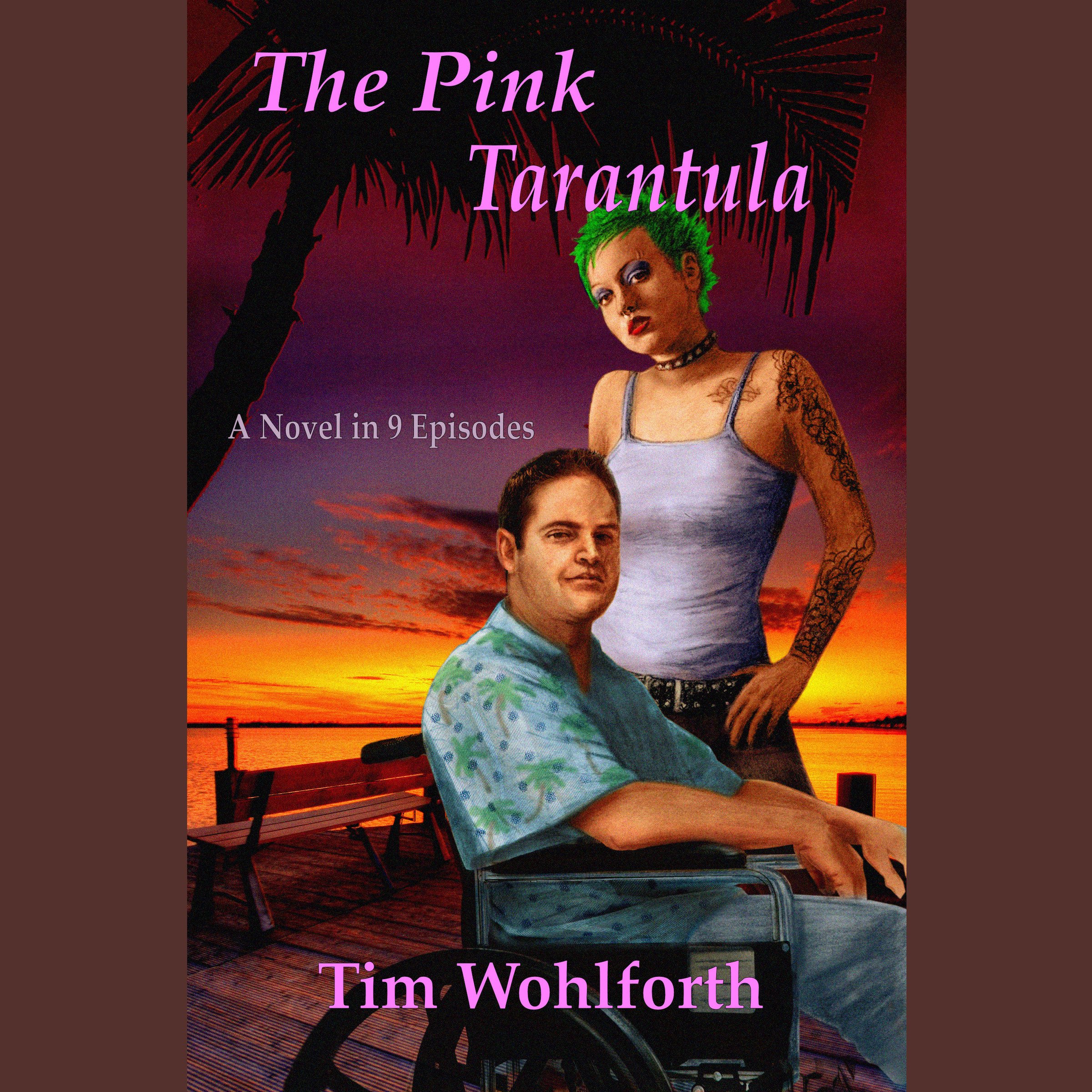 The Pink Tarantula: A Novel in 9 Episodes