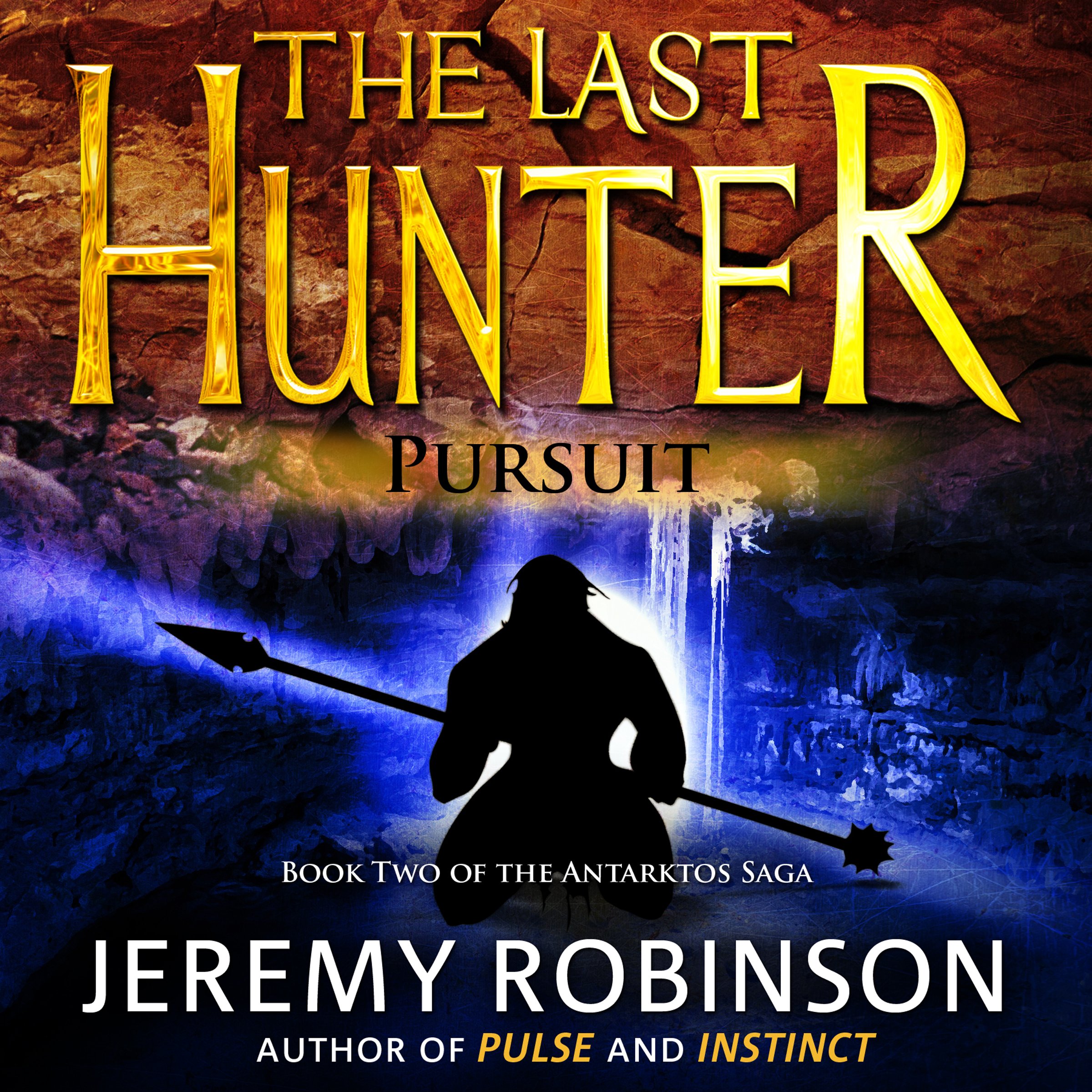 Cover art for The Last Hunter - Pursuit: Antarktos Saga, Book 2