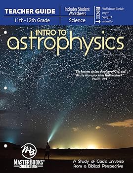 Intro to Astrophysics: A Study of God's Universe from a