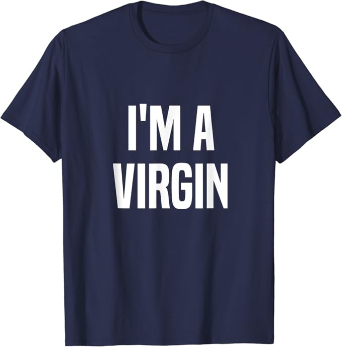 Im a virgin shirt Clearance