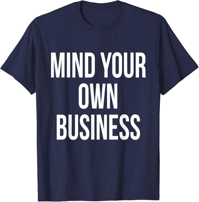 Mind your business shirt Clearance