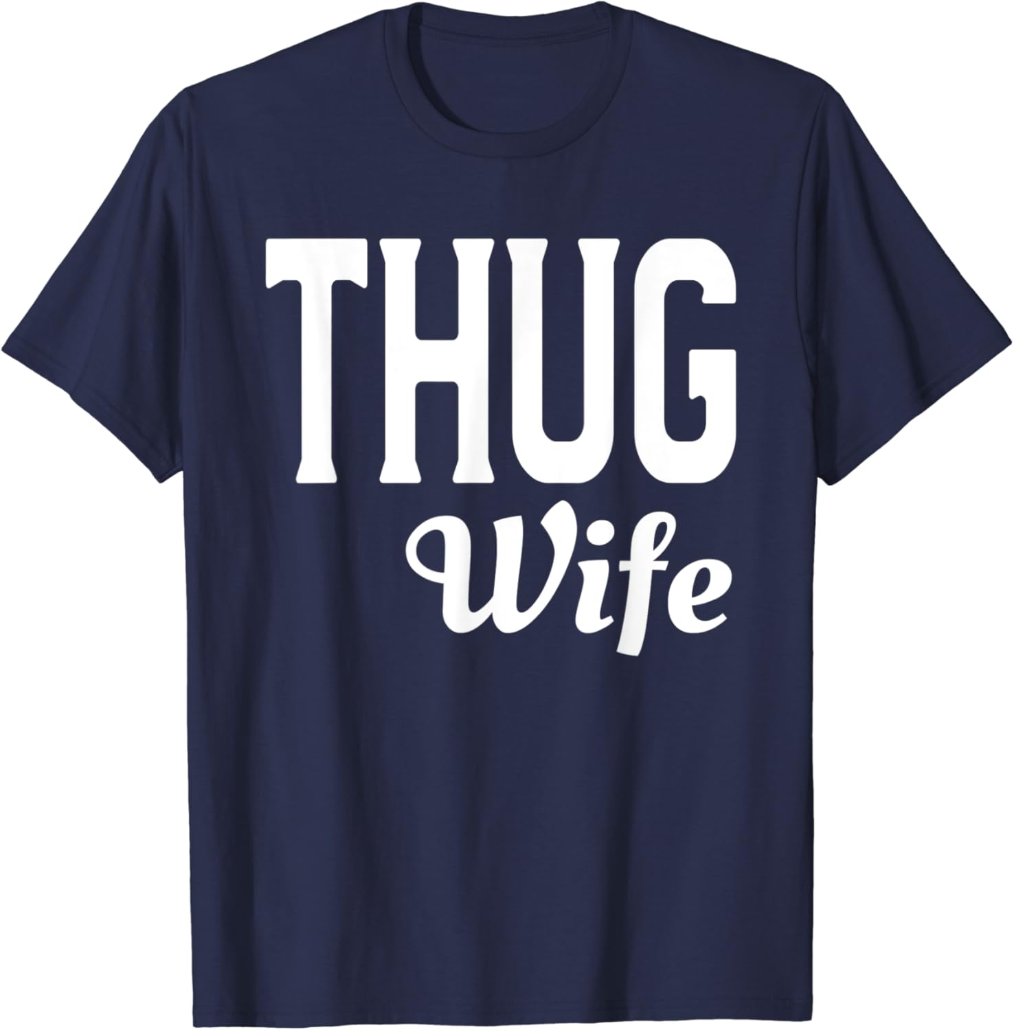 Amazon Thug Wife Shirt
