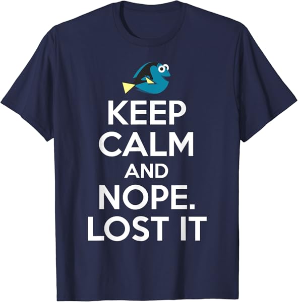 Disney Pixar Finding Dory Nope Lost It Graphic T-Shirt T-Shirt