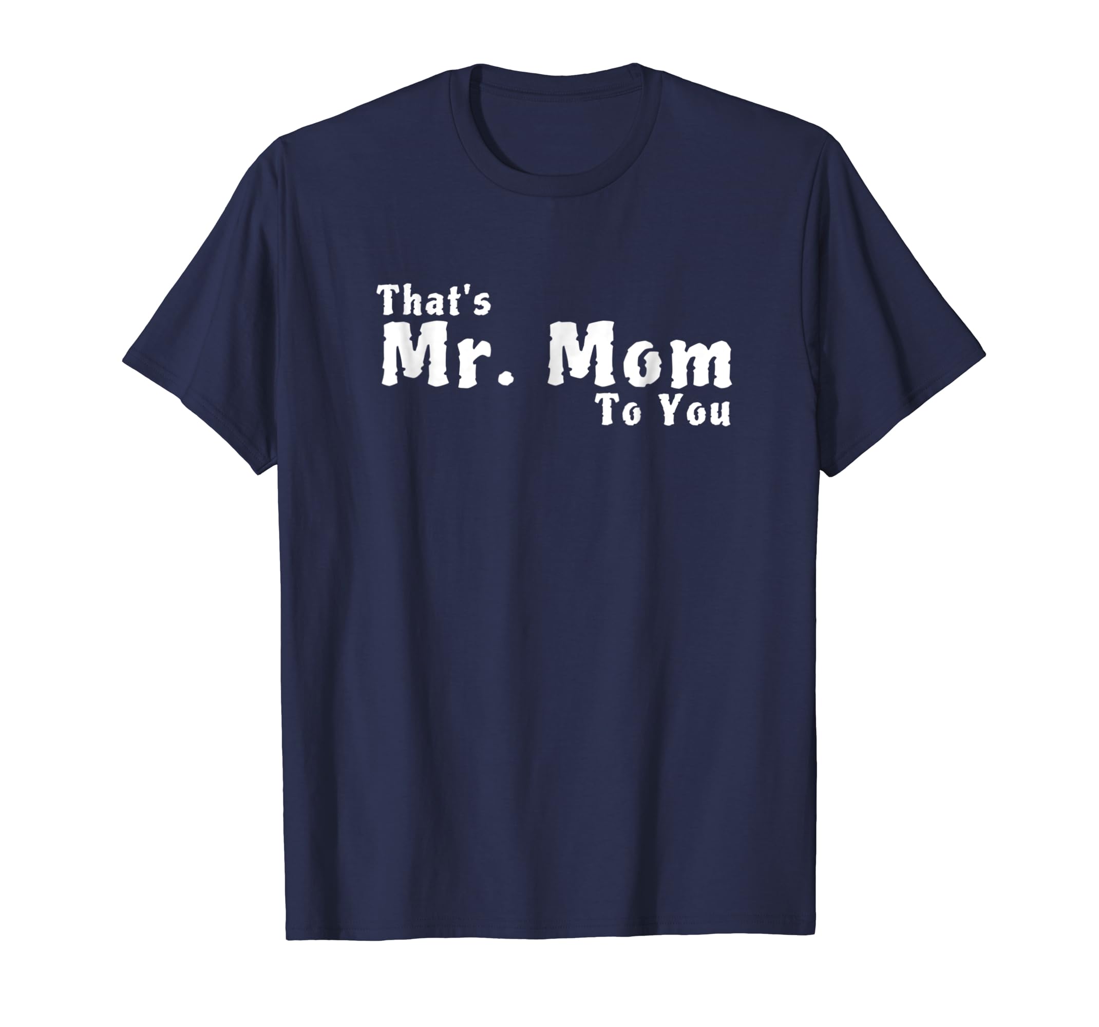 Mens Mens Mr Mom Tee Shirt Gift for Dad on Father's Day-anz