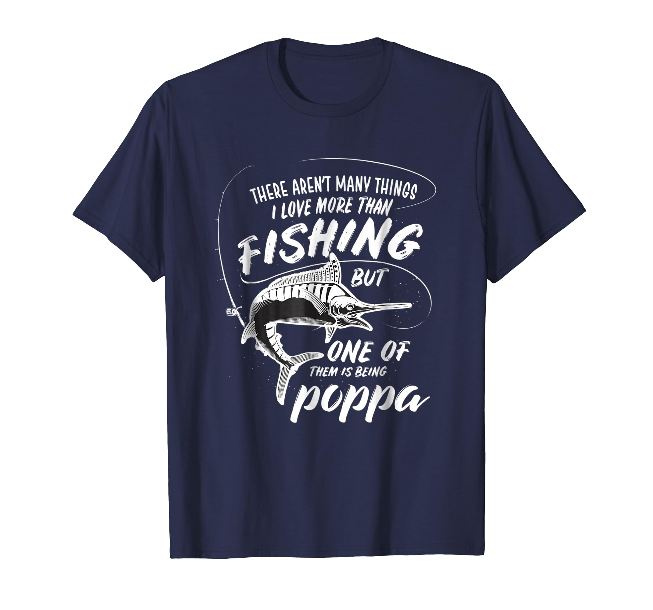 I Love More Than Fishing Being Poppa Funny Fathers Day Shir-anz