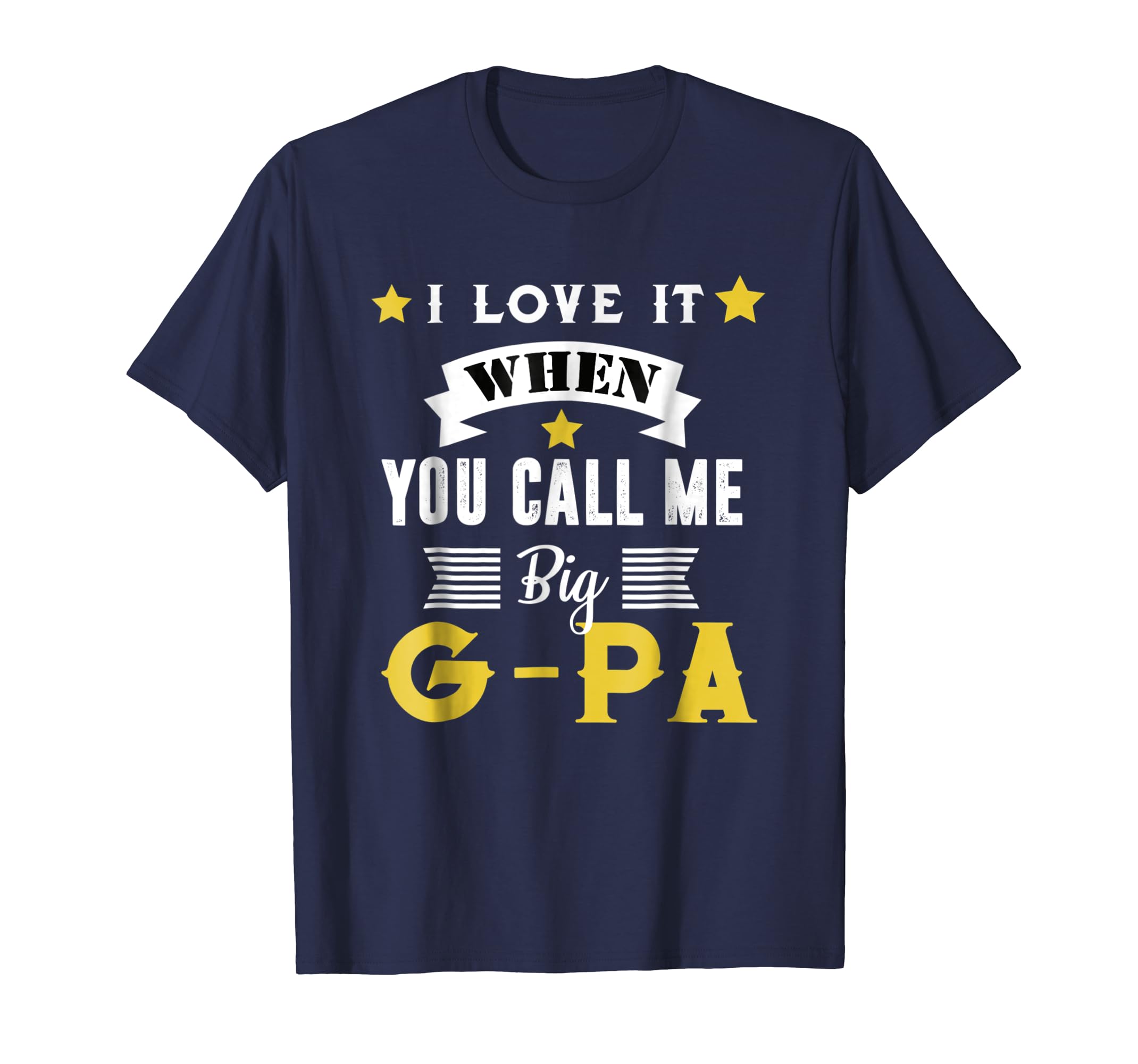 Mens I love it when you call me big G-Pa T-Shirt-anz