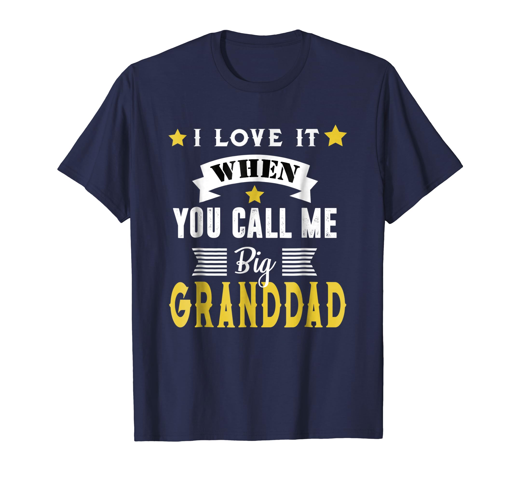 Mens I love it when you call me big Granddad T-Shirt-anz