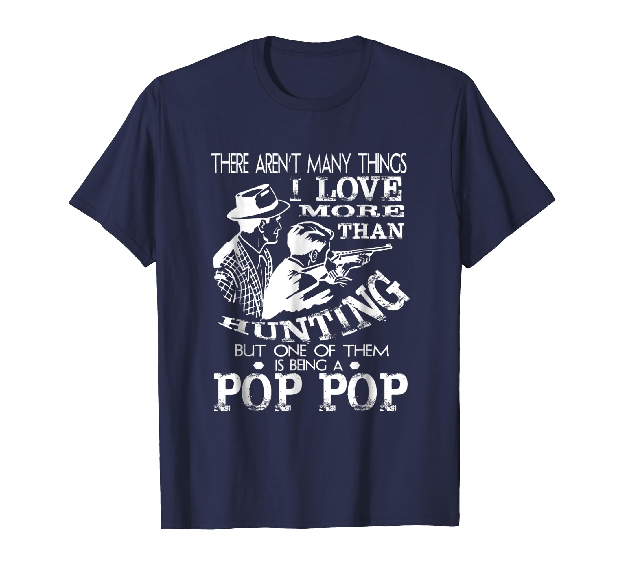 Love More Than Hunting Being POP-POP Shirt Father's Day Gift-anz