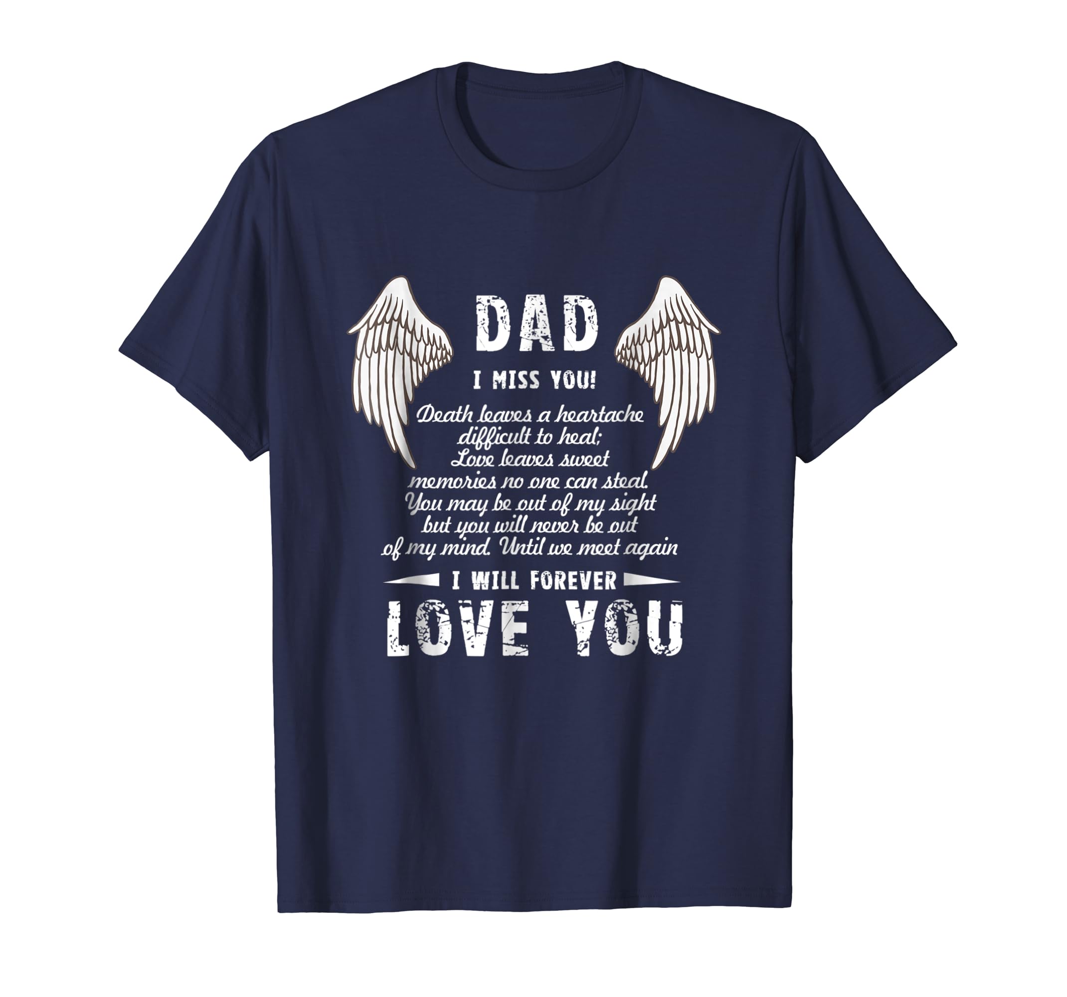 DAD I Miss You And I Will Forever Love You T Shirt-anz