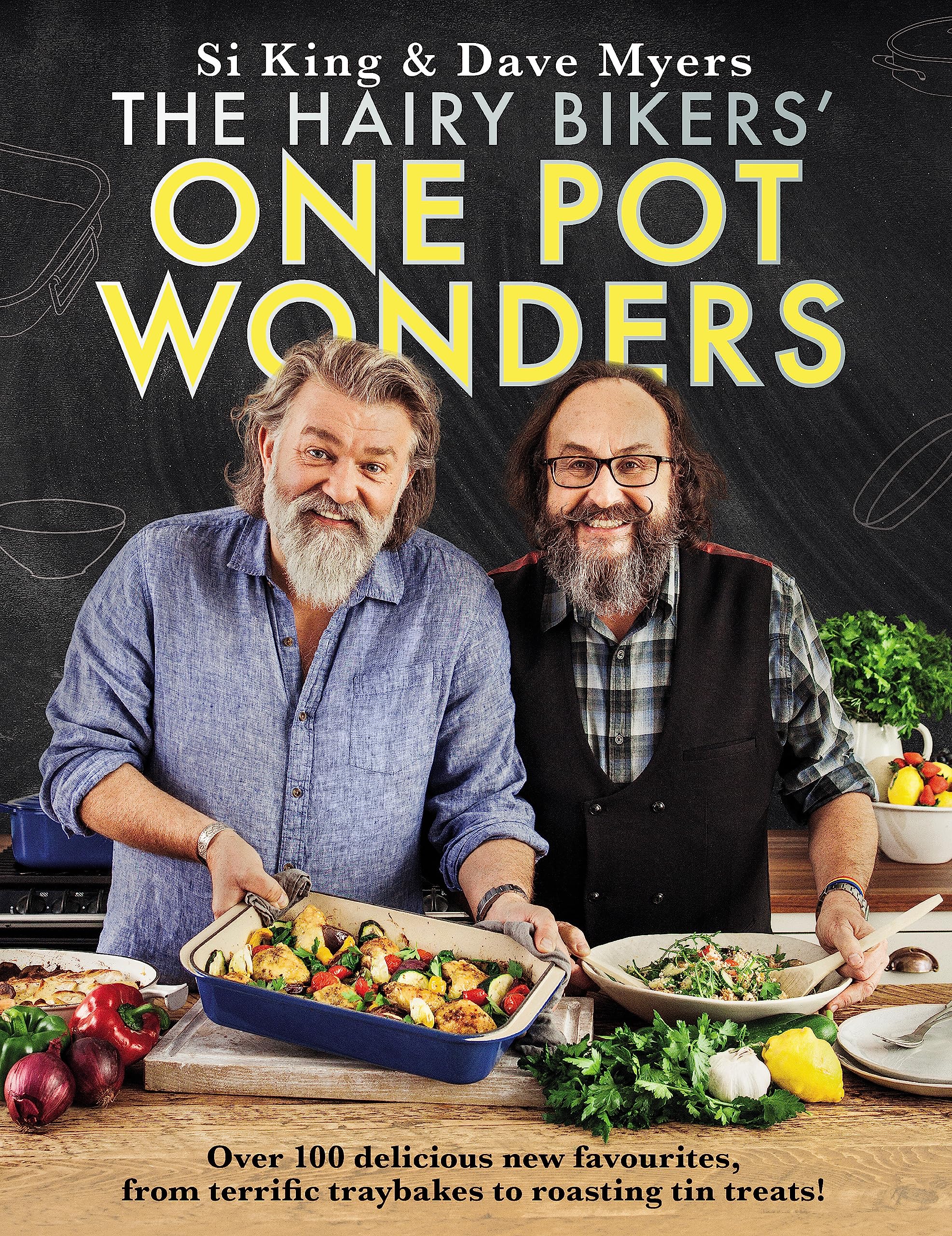 The Hairy Bikers' One Pot Wonders: Over 100 delicious new favourites, from terrific tray bakes to roasting tin treats! Hardcover – 31 Oct. 2019