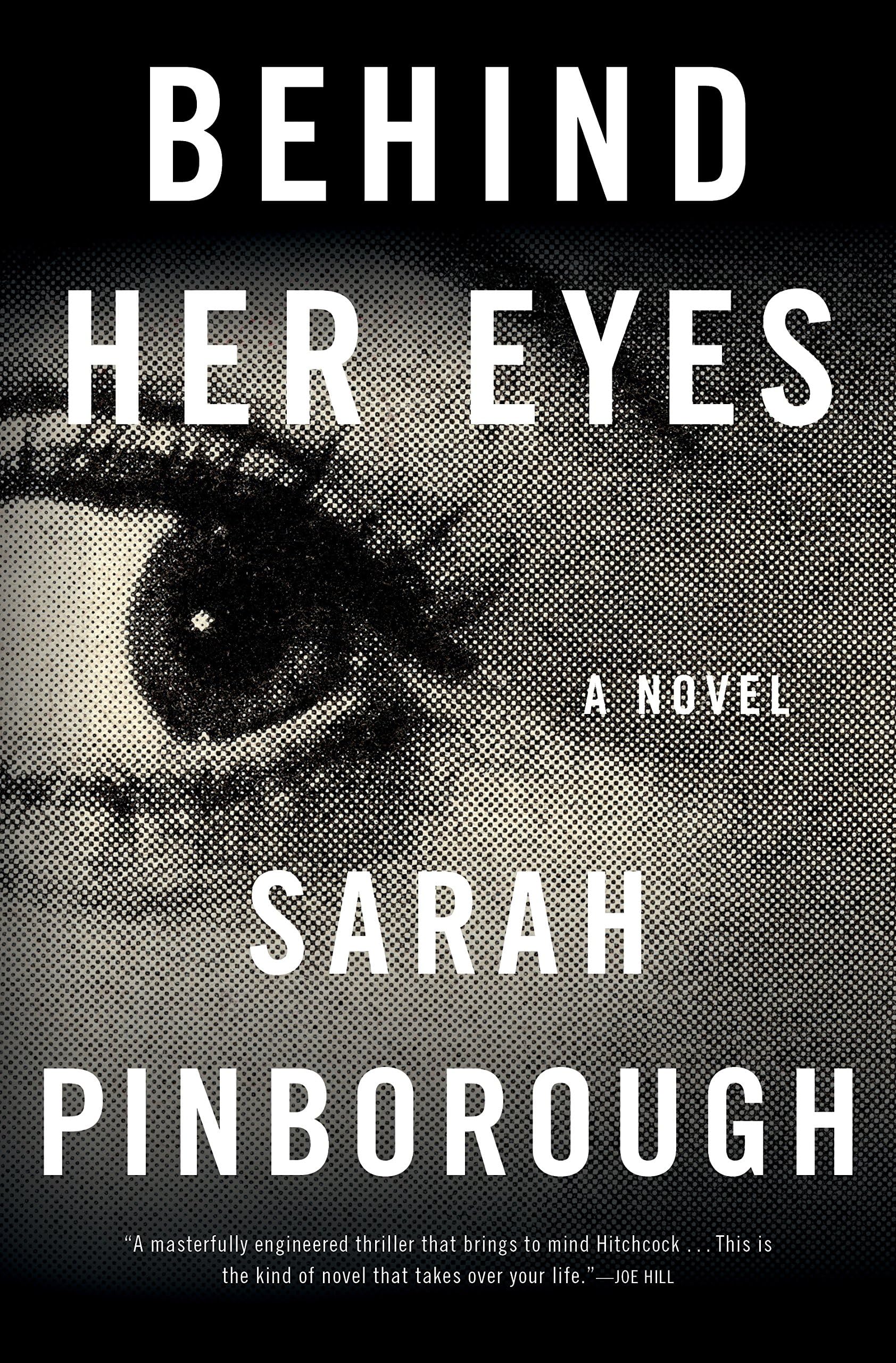 Behind Her Eyes: A Suspenseful Psychological Thriller Hardcover – January 31, 2017