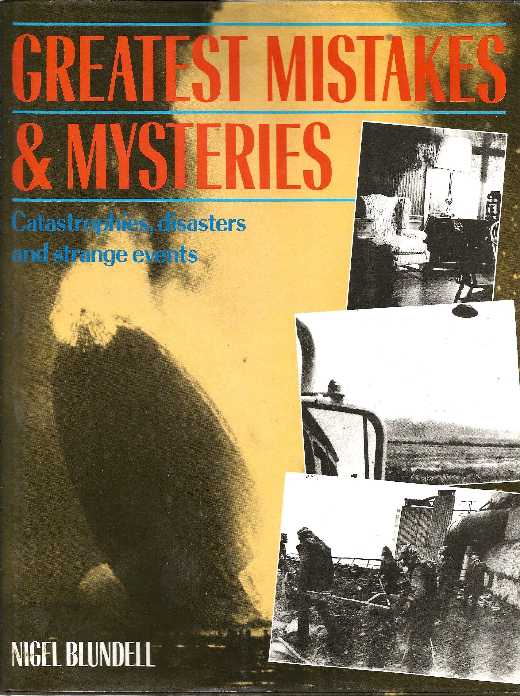 Greatest Mistakes & Mysteries