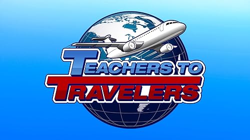 Teachers to Travelers TV