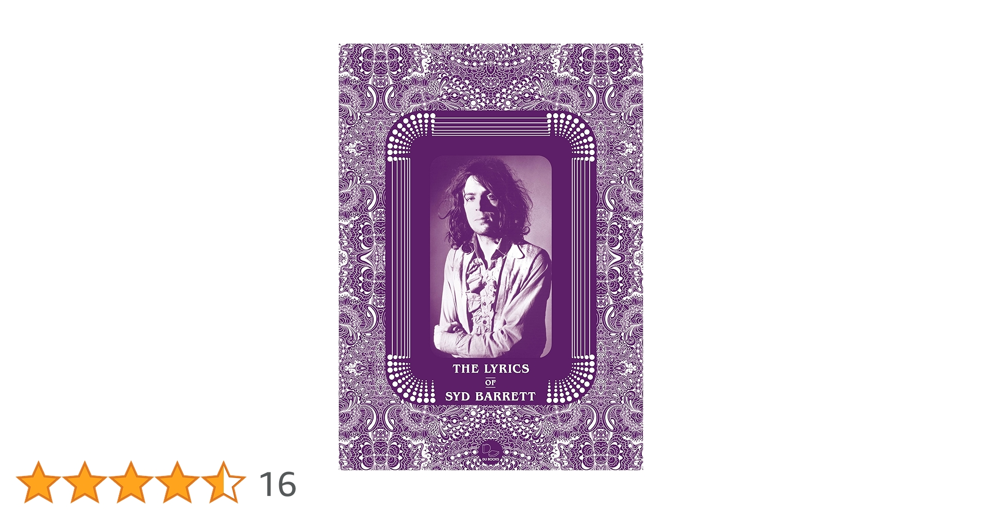 シド・バレット全詩集 サイケデリアの天才が生み出した世界――ピンク シド・バレット全詩集 サイケデリアの天才が生み出した世界――ピンク