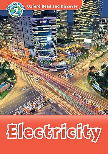 Electricity Electricity (Oxford Read and Discover Level 2) by Louise Spilsbury