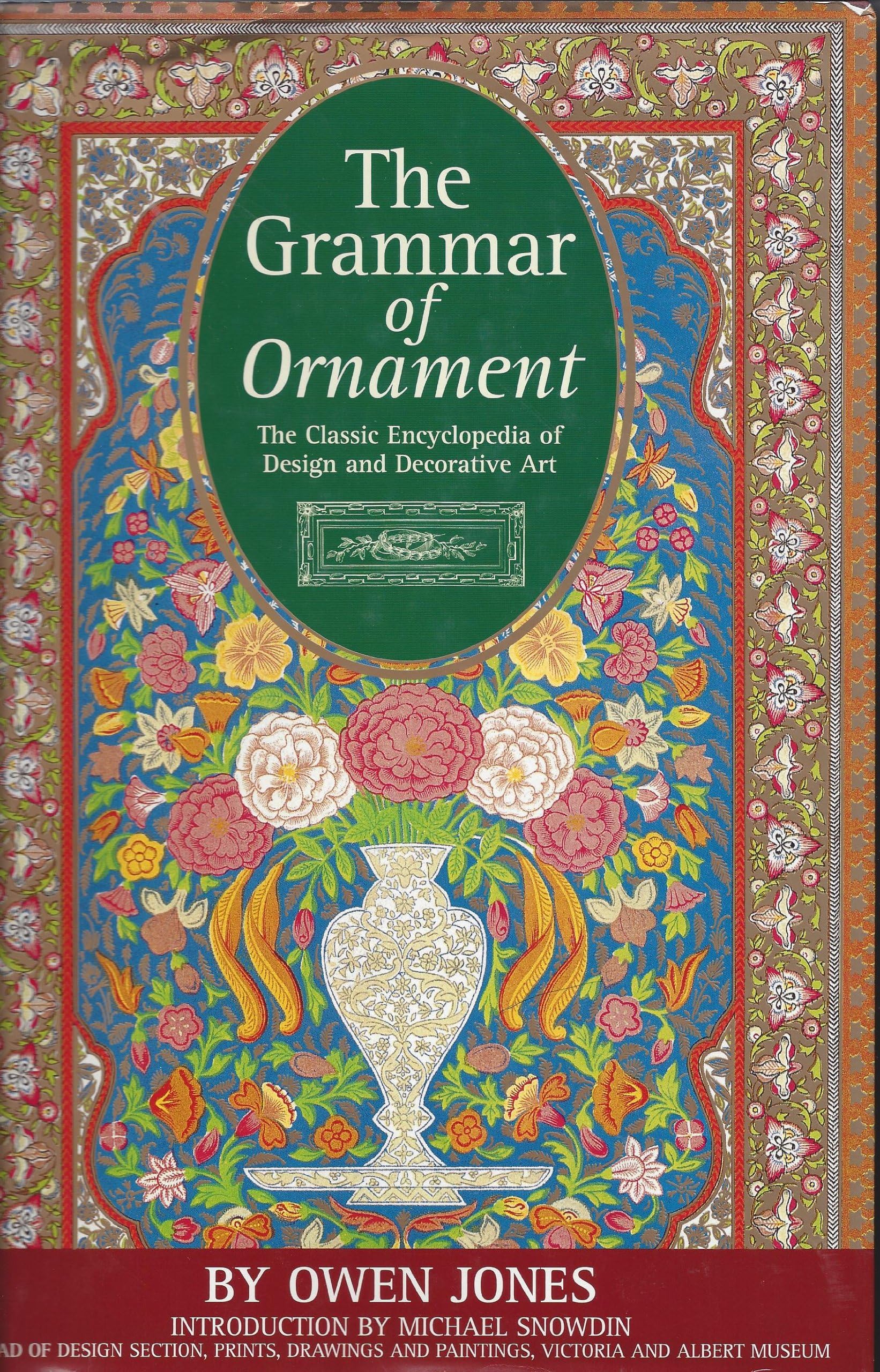 The Grammar of ornament: Illustrated by examples from various styles of ornament Hardcover – 1 Jan. 1997