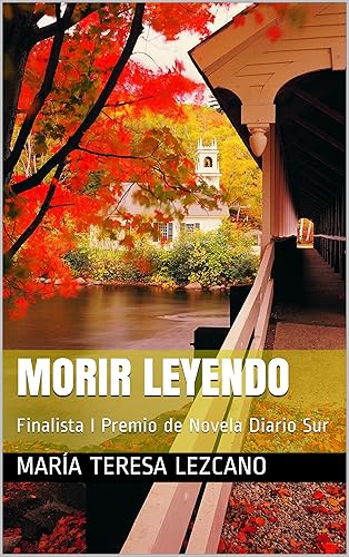 MORIR LEYENDO Finalista I Premio de Novela Diario Sur (Spanish Edition)
