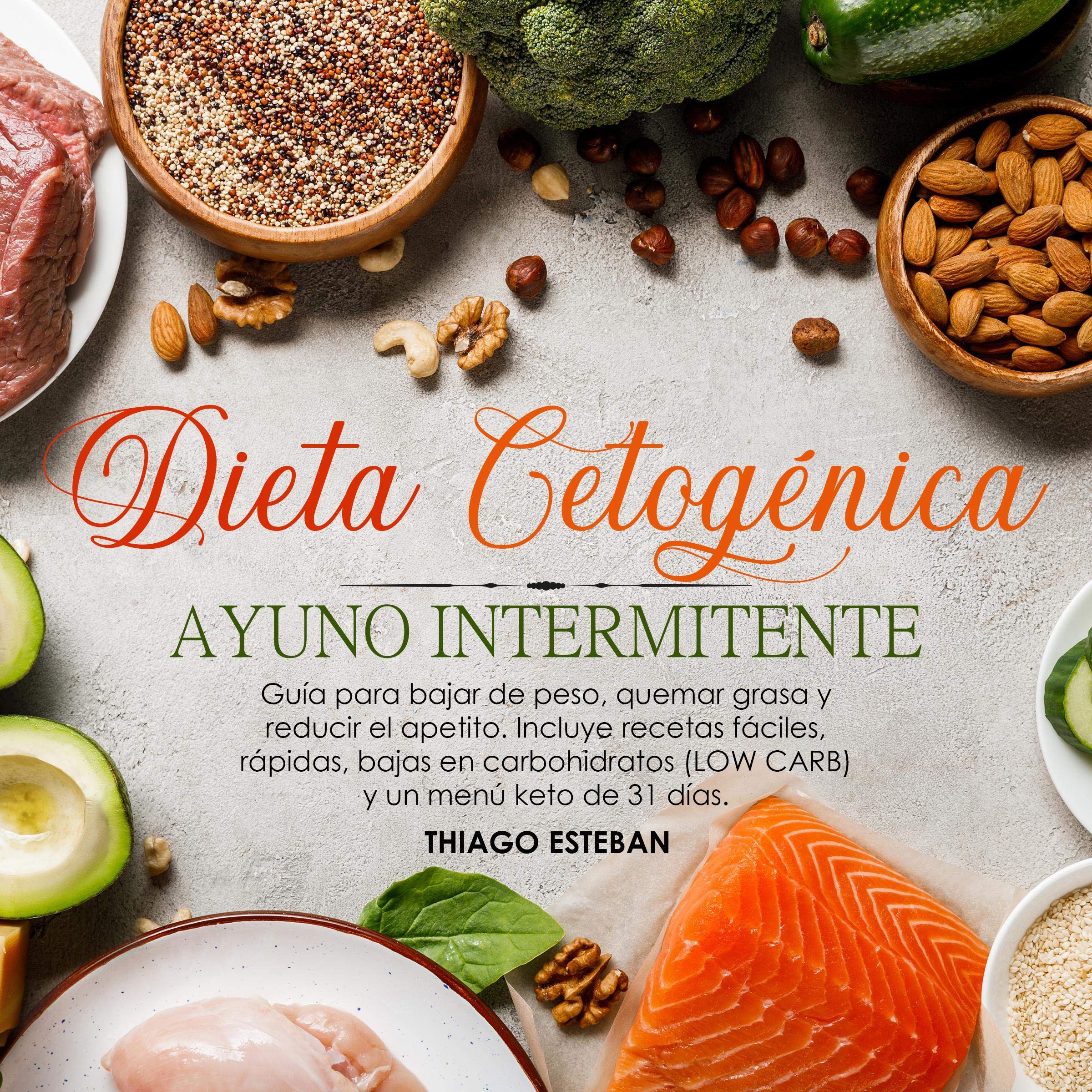 Cover art for Dieta Cetogénica y Ayuno Intermitente [Ketogenic Diet and Intermittent Fasting]