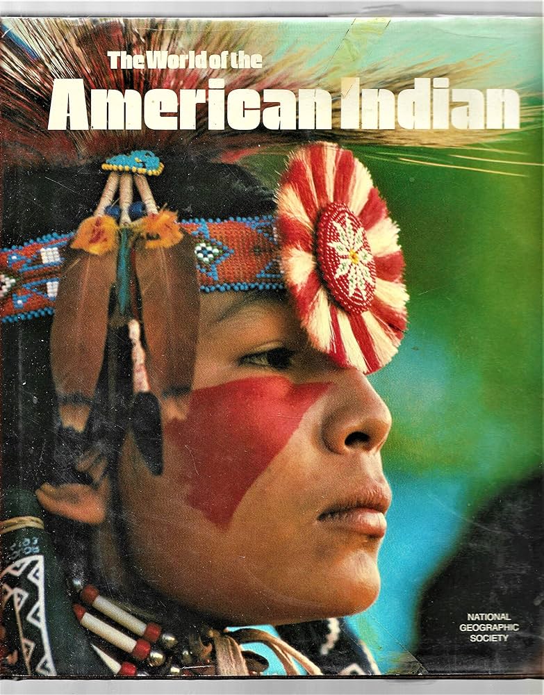 The World of the American Indian: National Geographic