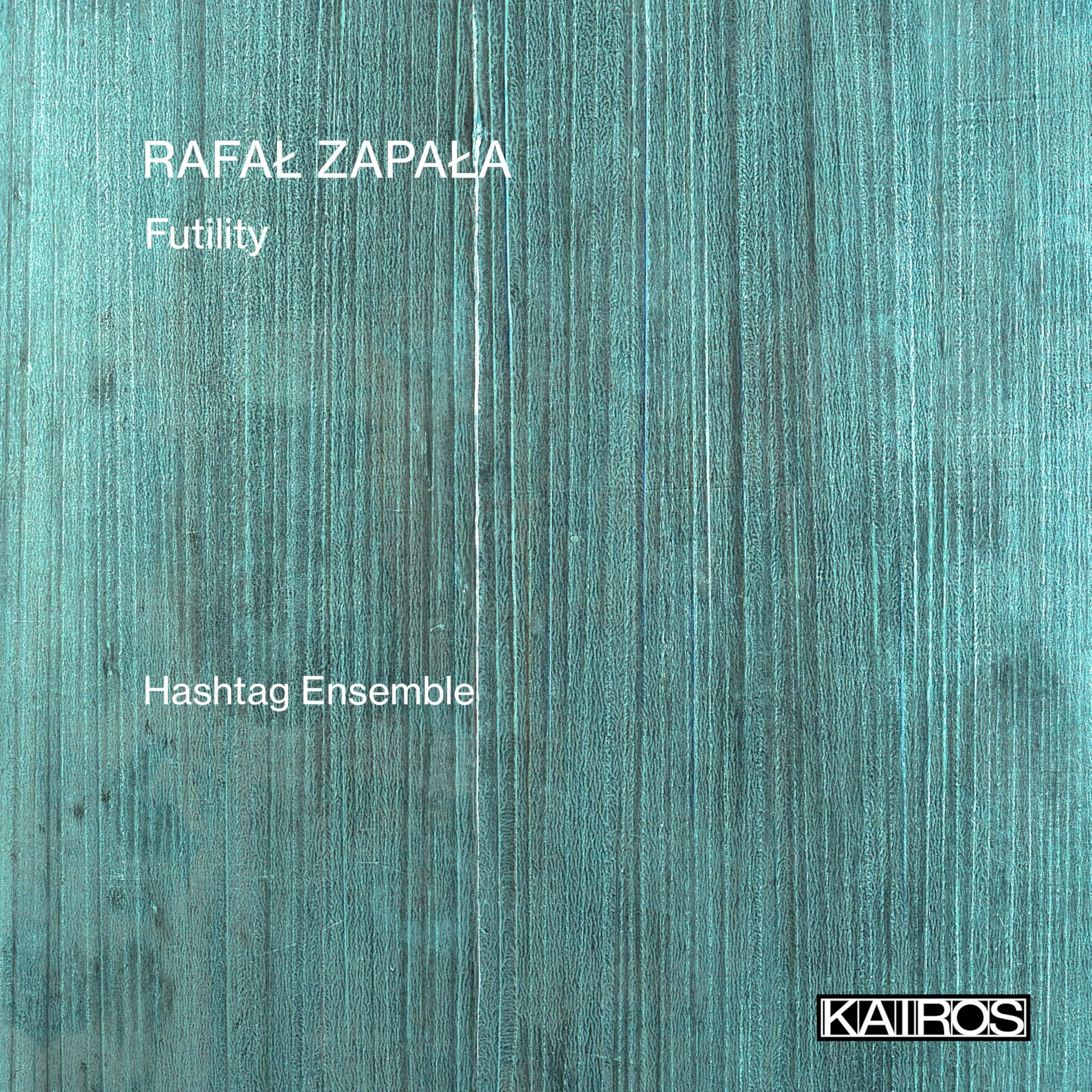 Rafal Zapala: Futility