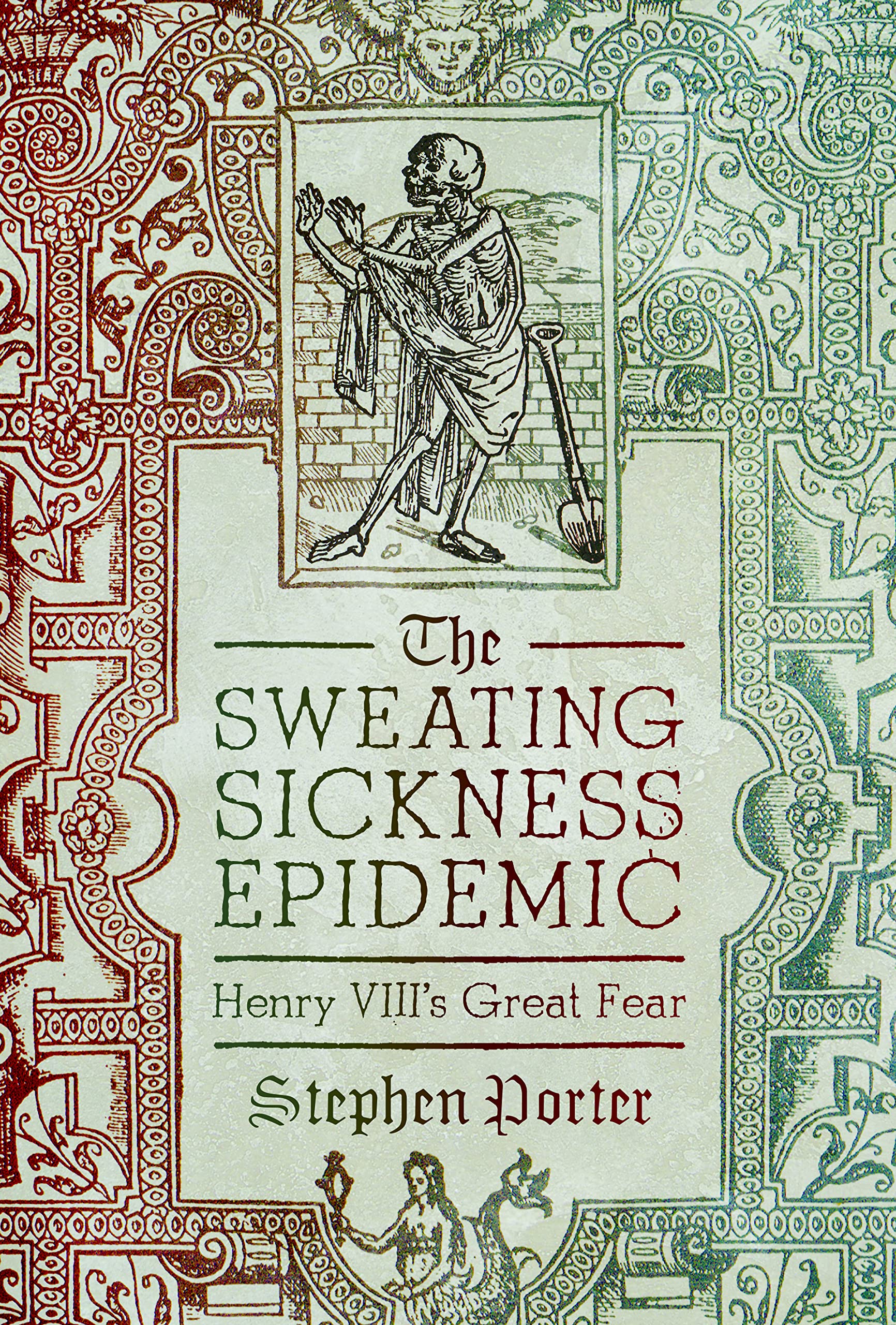 The Sweating Sickness Epidemic by Stephen Porter (Hardback Book)