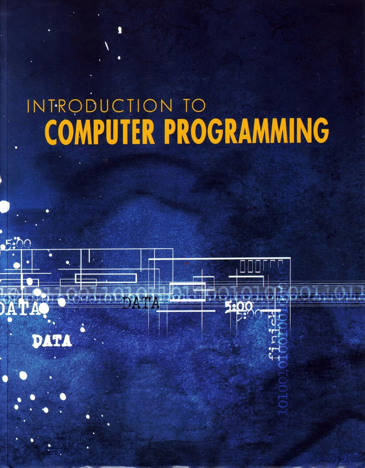 Introduction to Computer Programming (with CD rom) (Starting Out With ...