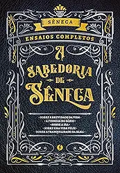A sabedoria de Sêneca - Edição de Luxo
