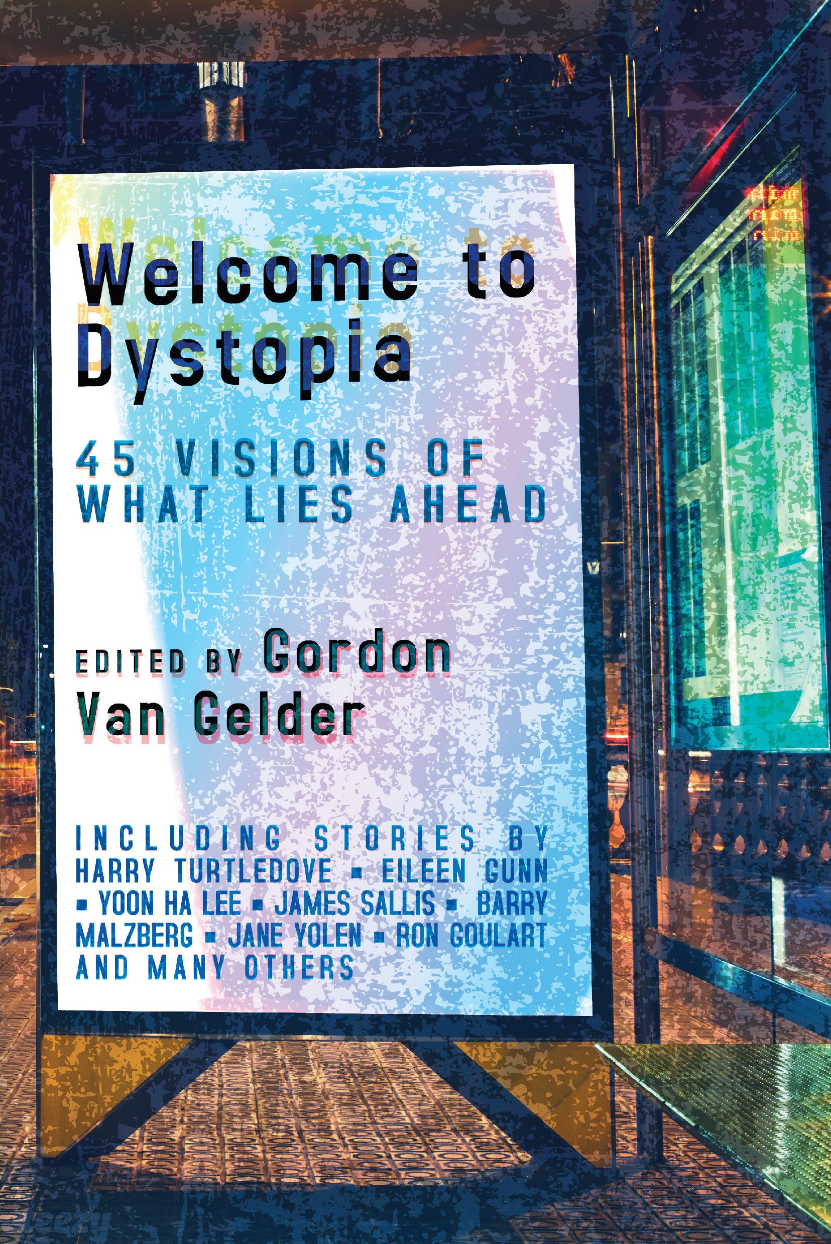 Welcome to Dystopia: 45 Visions of What Lies Ahead