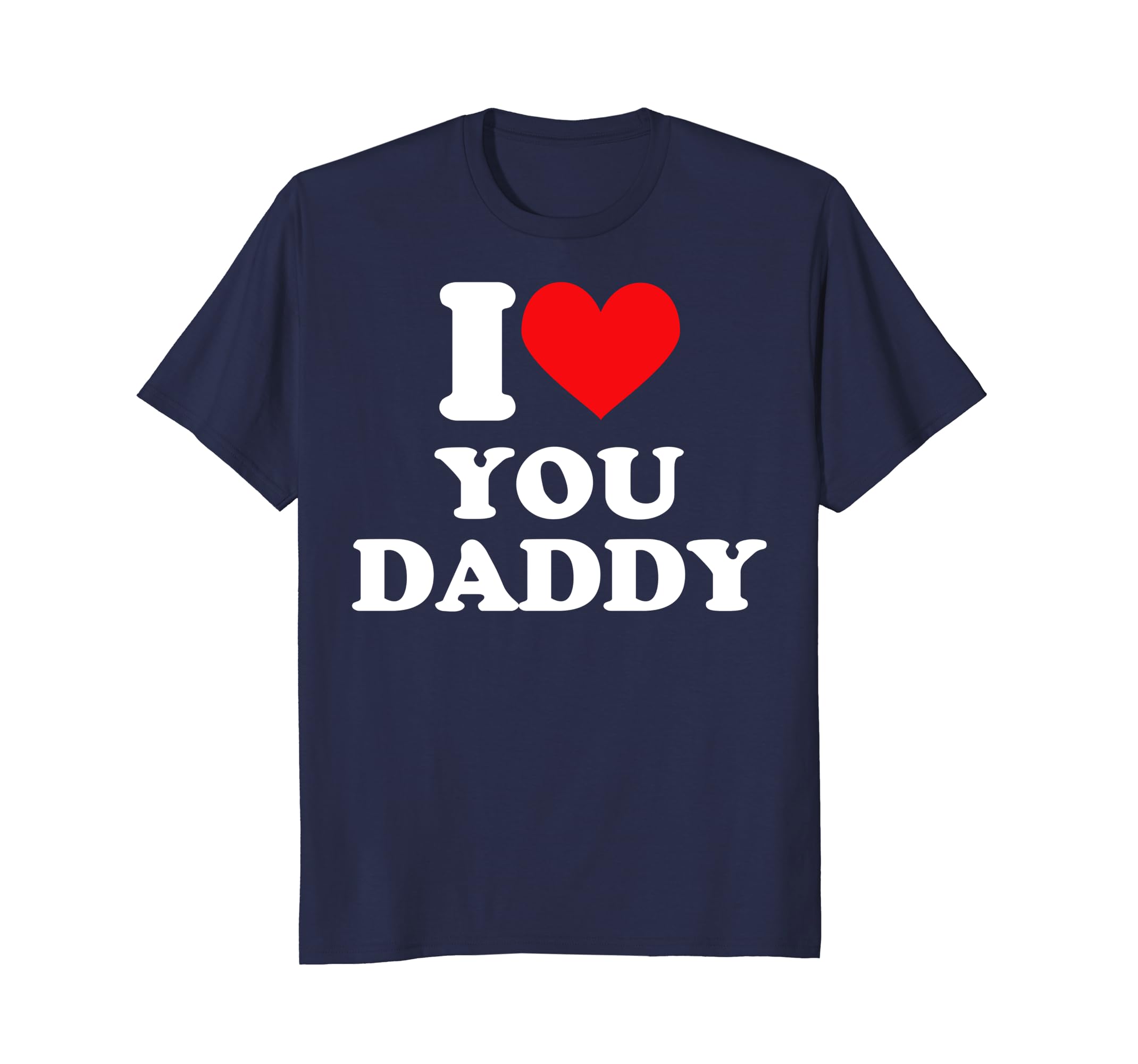 I Love You Daddy Shirt-anz