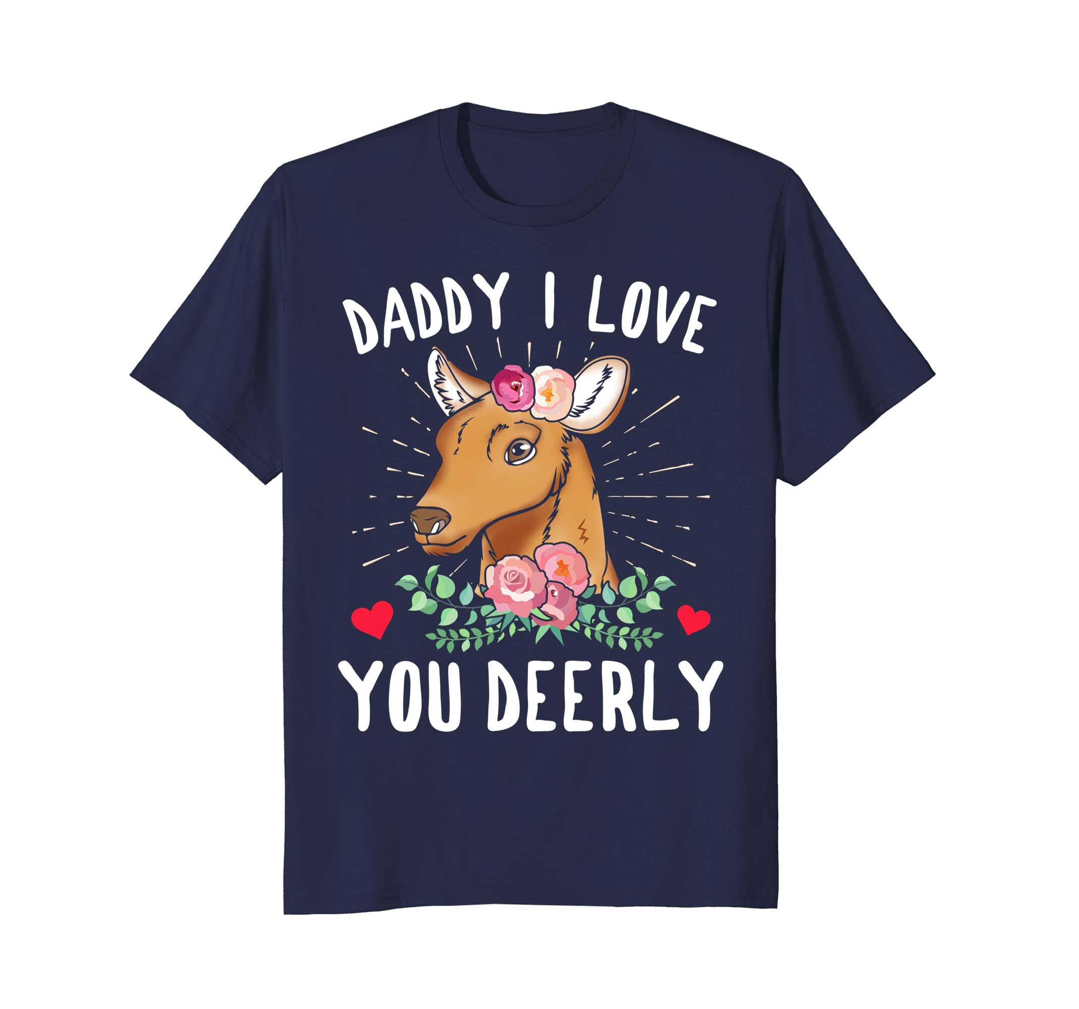 Daddy I Love You Deerly T-Shirt Father's Day Gifts-anz