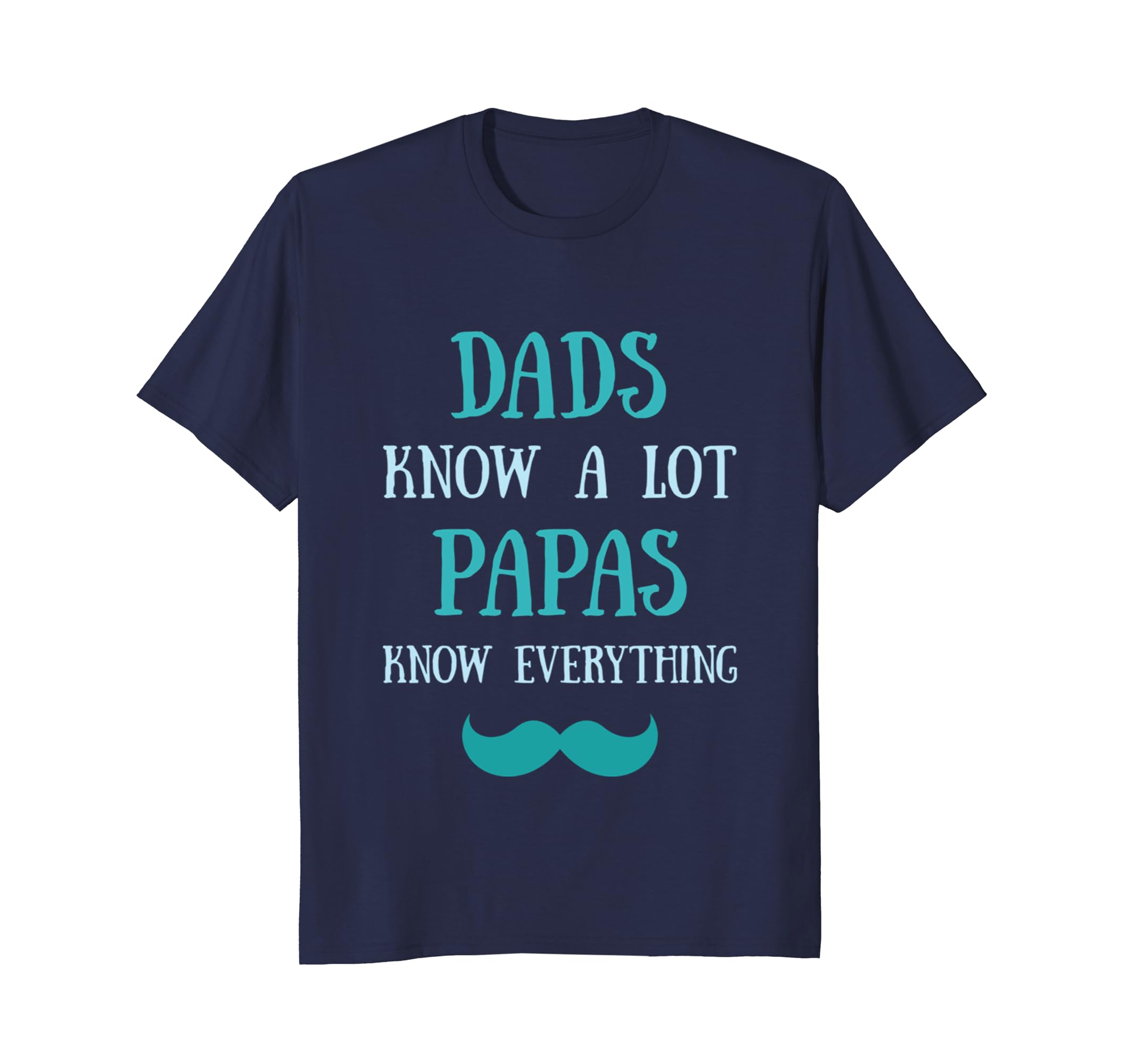 Dads Know A Lot Papas know everything-anz