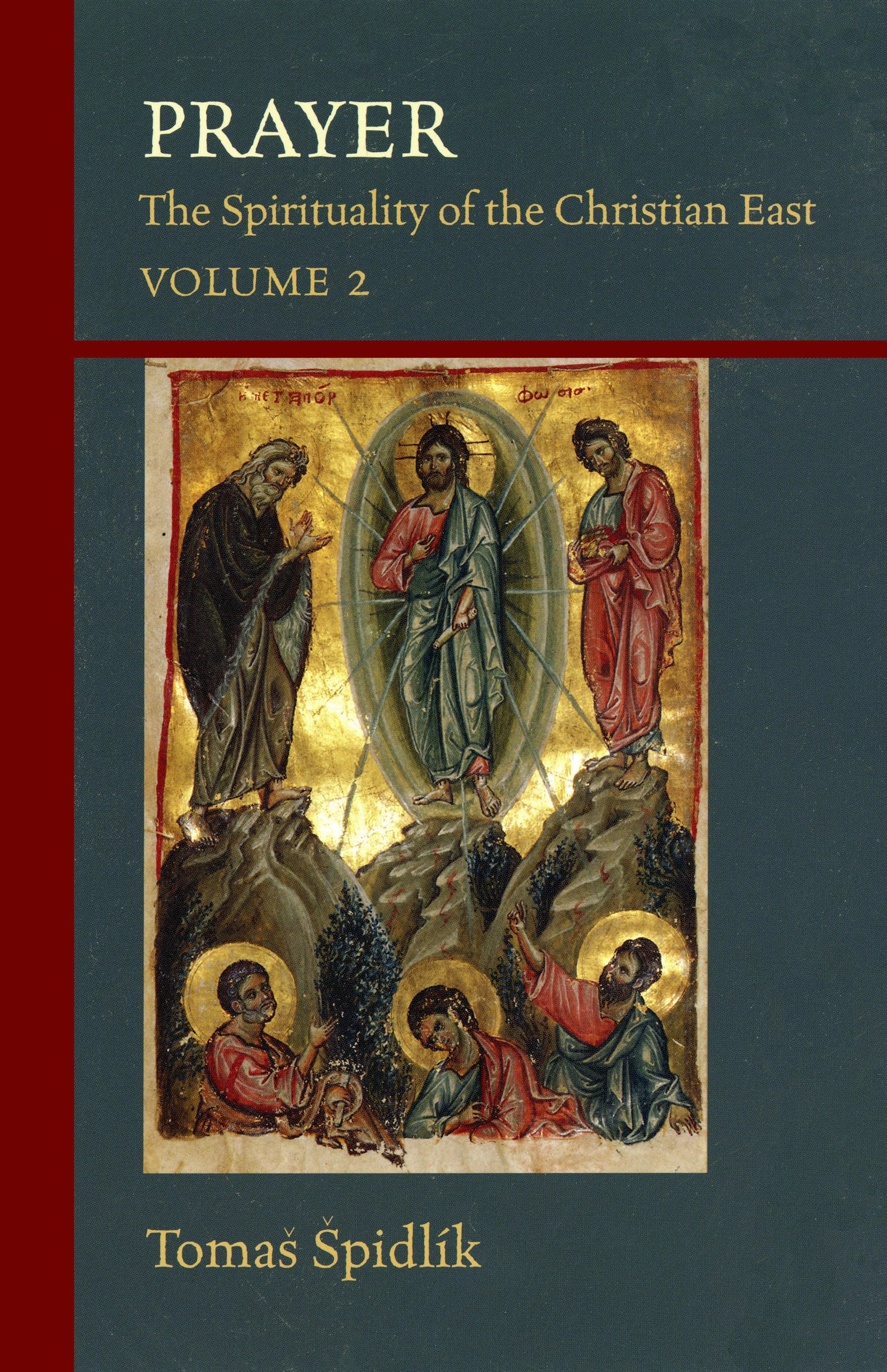 Prayer: The Spirituality Of The Christian East Vol.2