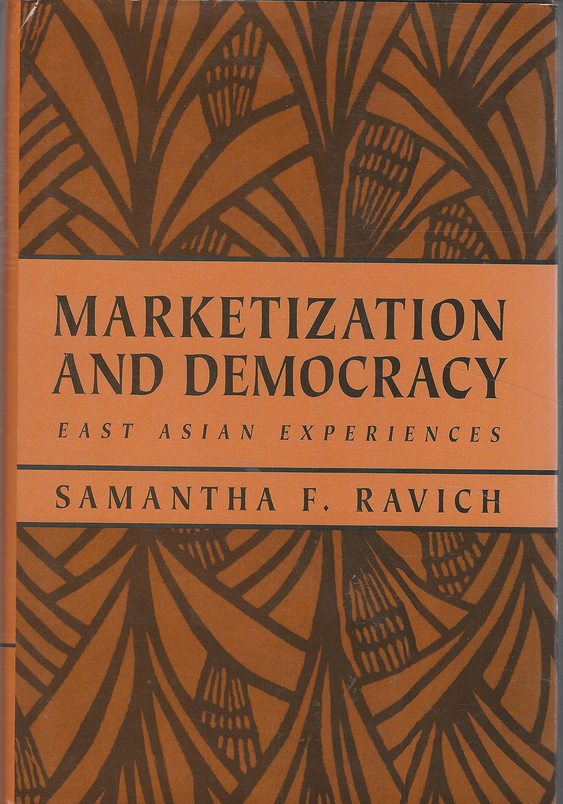 Marketization and Democracy: East Asian Experiences (RAND Studies in Policy Analysis)