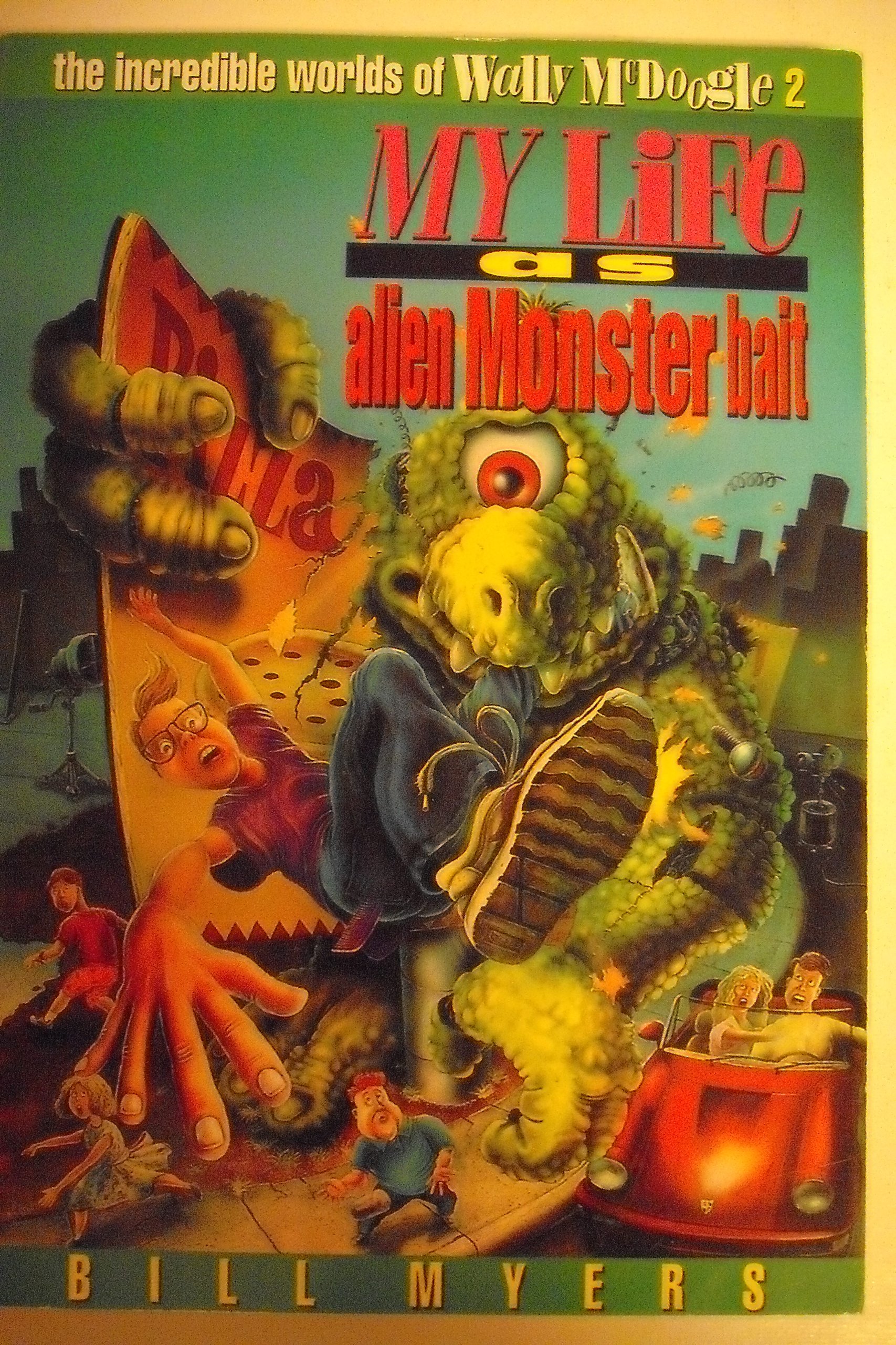 My Life as Alien Monster Bait (The incredible adventures of Wally McDoogle)