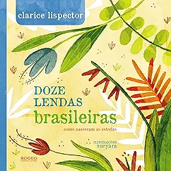 Doze lendas brasileiras: Como nasceram as estrelas