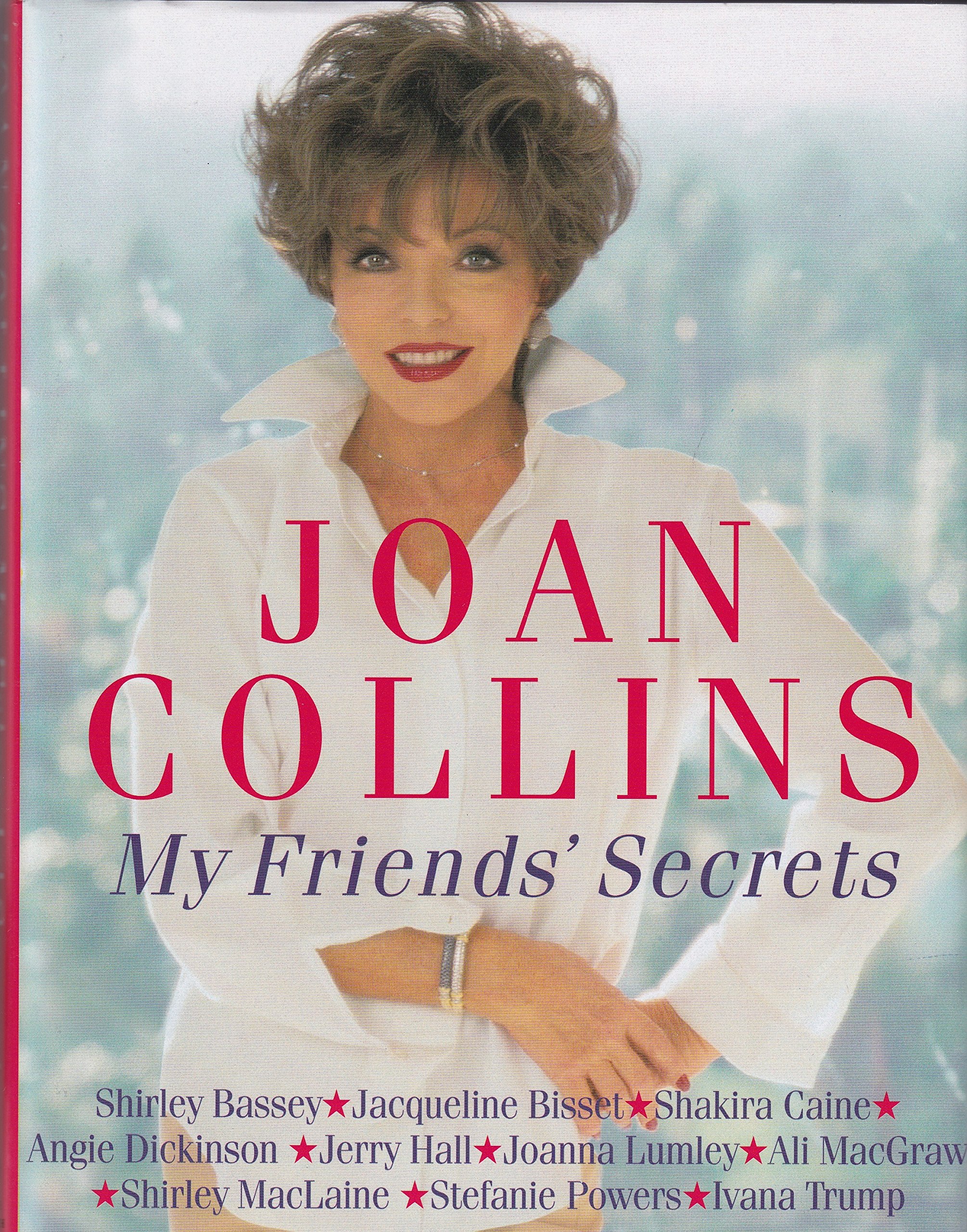 My Friends' Secrets: Conversations With My Friends About Beauty, Health, and Happiness