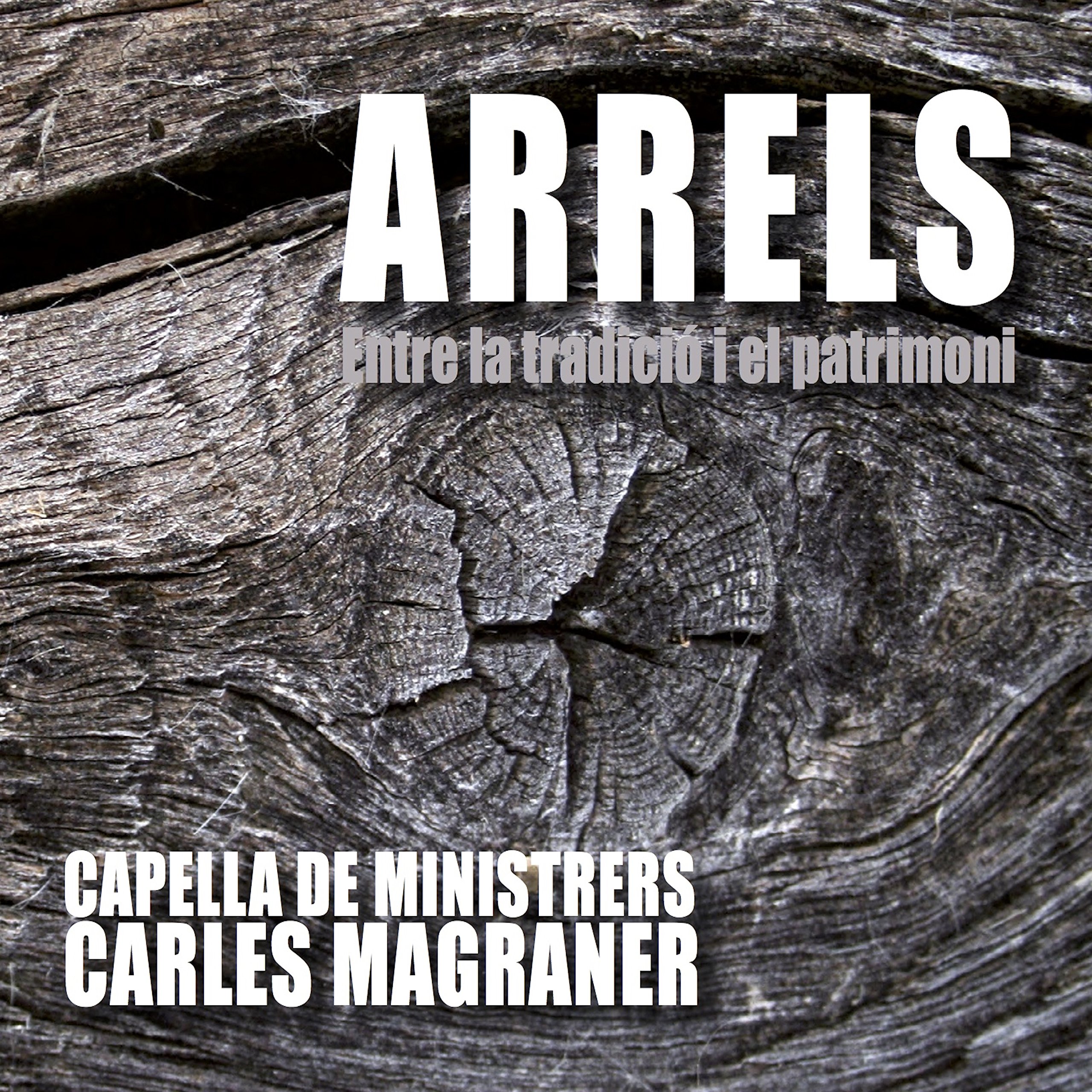 CDM1844 Capella de Ministrers; Charles Magraner Arrels: Entre La Tradician Y El