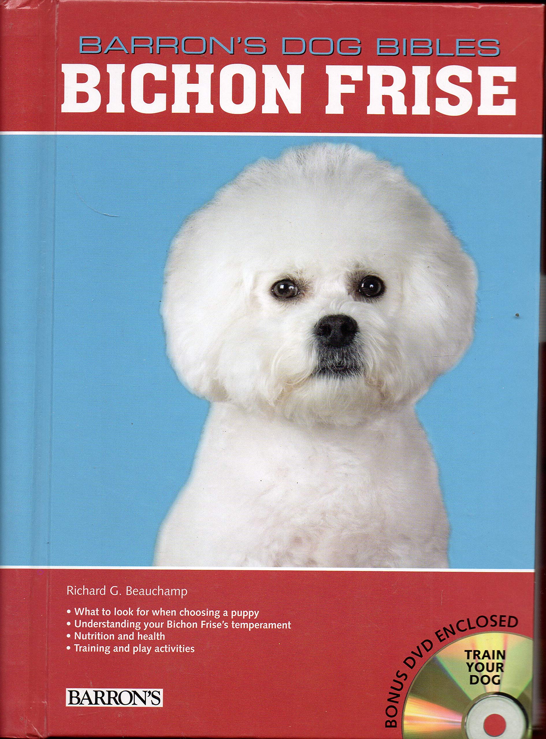 Bichon Frise (Barron's Dog Bibles) Beauchamp, Richard G.