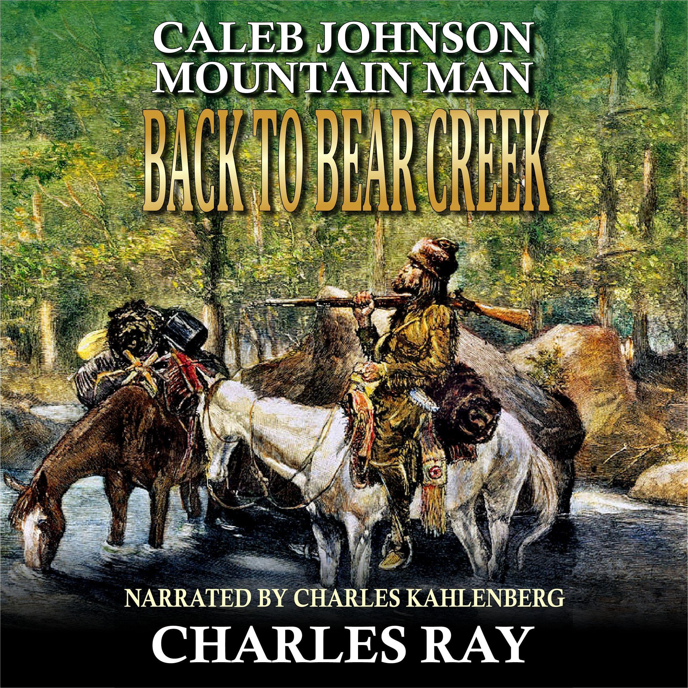 Caleb Johnson: Mountain Man: Back to Bear Creek
