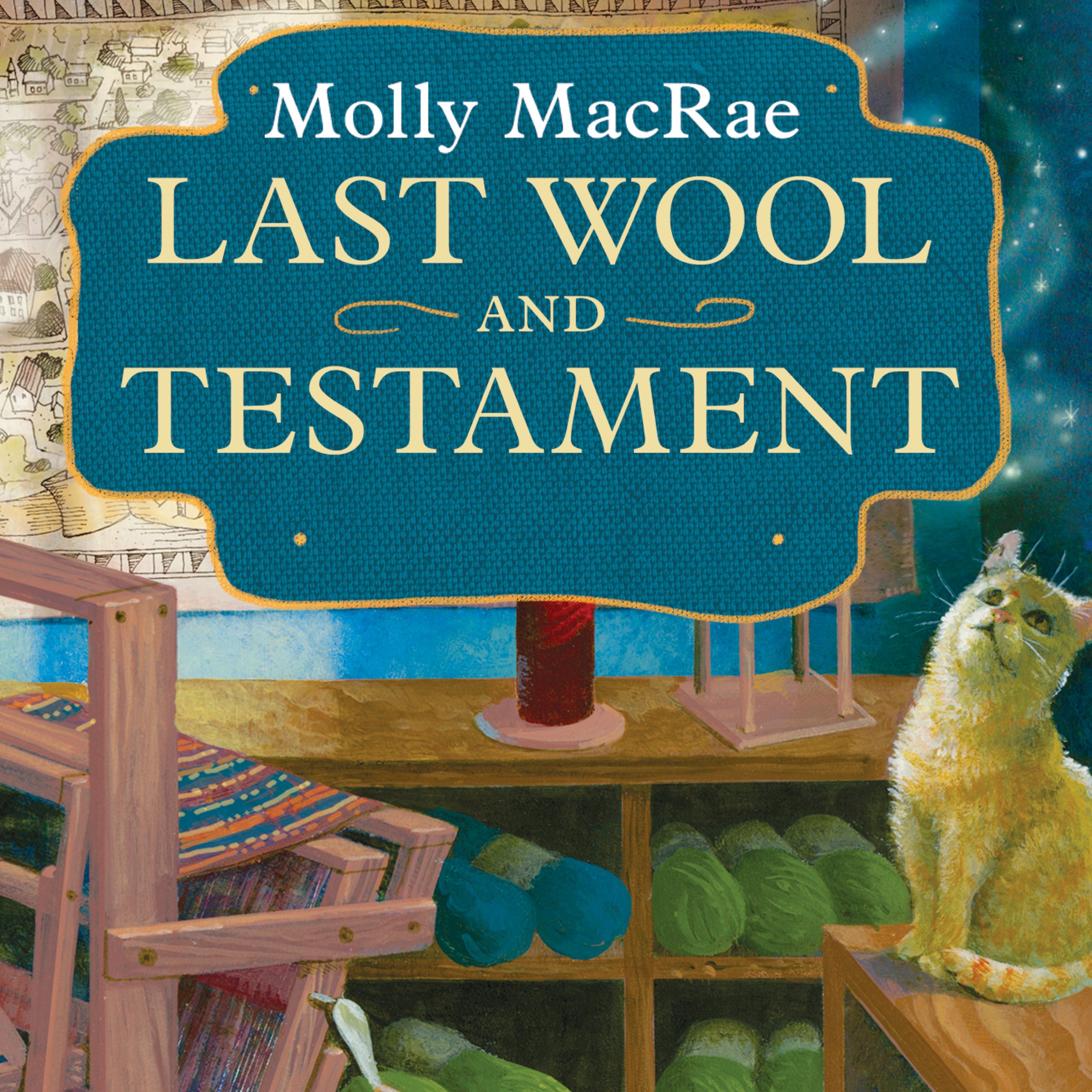 Last Wool and Testament: A Haunted Yarn Shop Mystery, Book 1