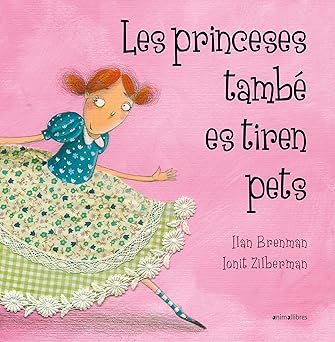 Les princeses també es tiren pets: 4 (Àlbums il·lustrats)