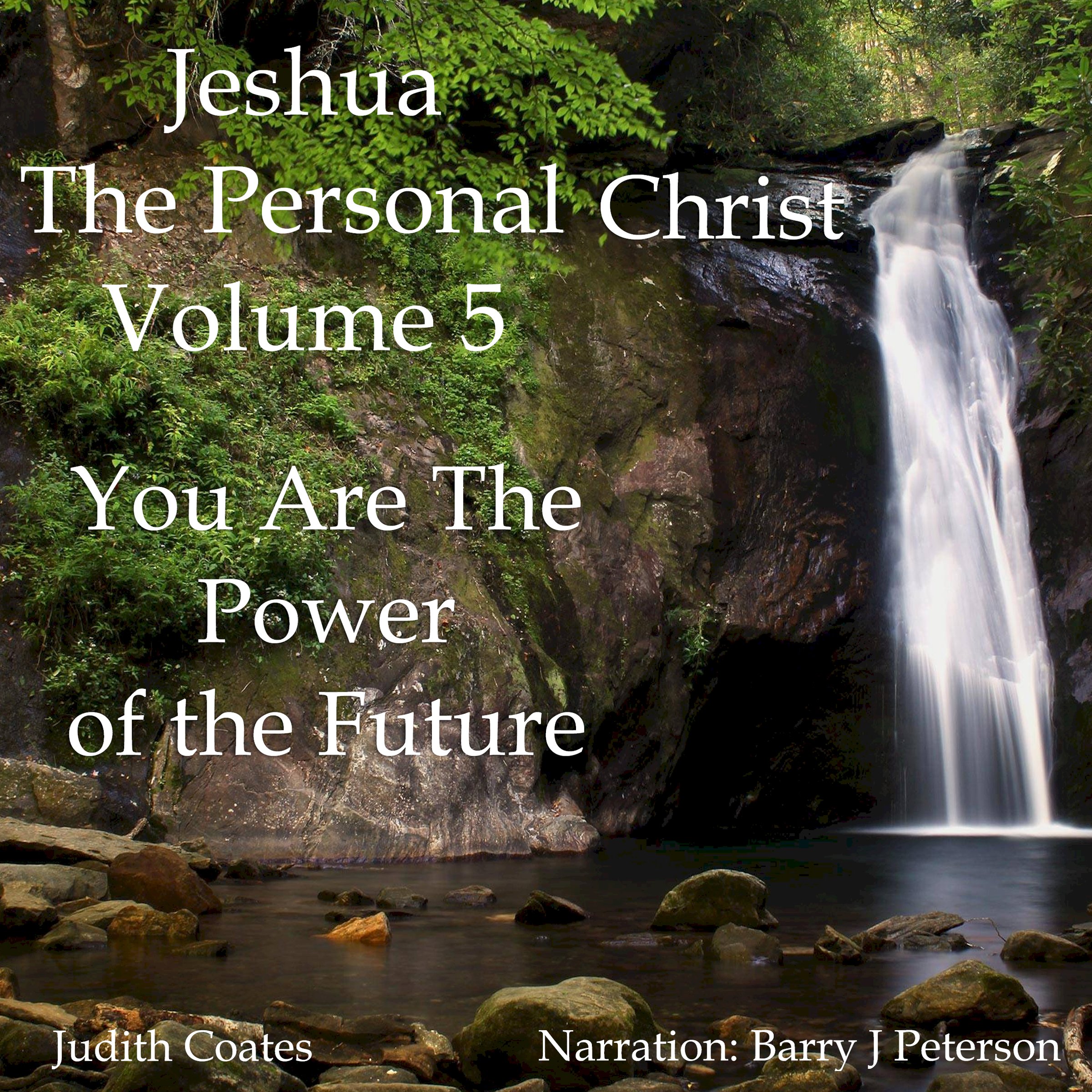 Jeshua, the Personal Christ: Vol. 5