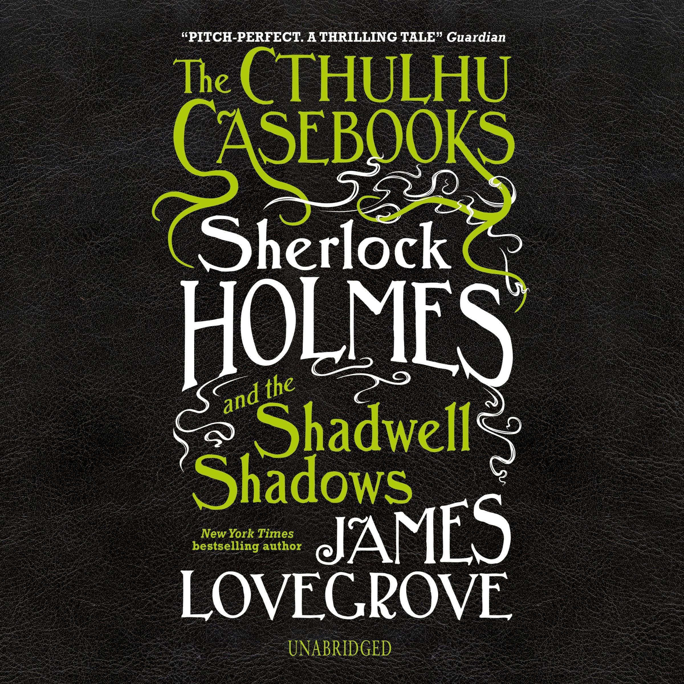 Cover art for The Cthulhu Casebooks: Sherlock Holmes and the Shadwell Shadows