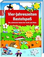 Vier-Jahreszeiten Bastelspaß 377245187X Book Cover