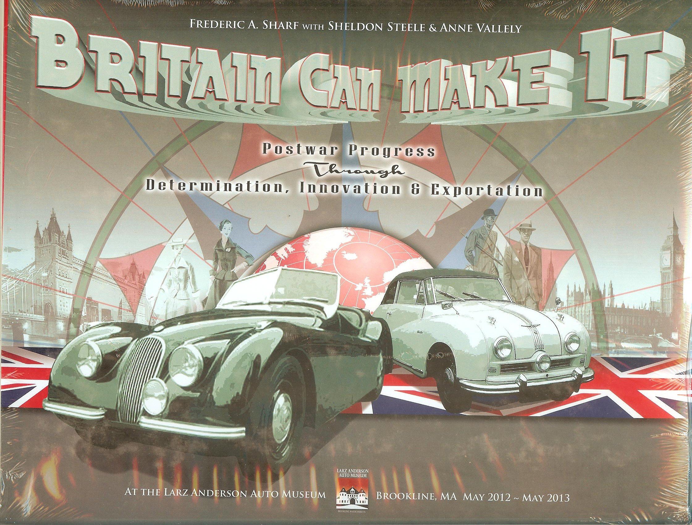 Britain Can Make It - Postwar Progress Through Determination, Innovation & Exportation